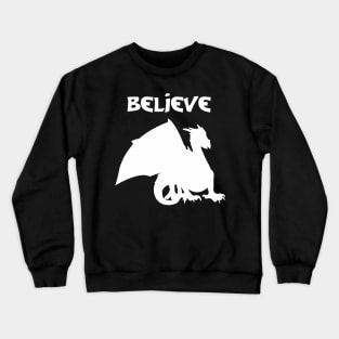 Believe in a Dragon - White Crewneck Sweatshirt